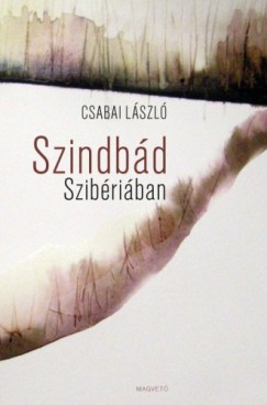 Csabai Lszl - Szindbd Szibriban