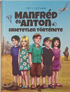 T�ti Istv�n - Manfr�d �s Anton hihetetlen t�rt�nete 5.