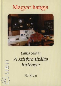 Dallos Szilvia - Magyar hangja - A szinkronizls trtnete
