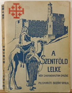 Pilismarti Bozky Gyula - A Szentfld lelke