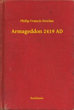 Philip Francis Nowlan - Armageddon 2419 AD