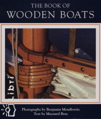 Maynard Bray - The Book of Wooden Boats