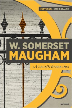William Somerset Maugham - A legsttebb ra