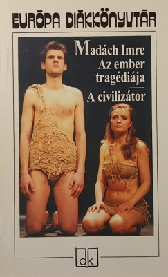 Madch Imre - Az ember tragdija - A civiliztor