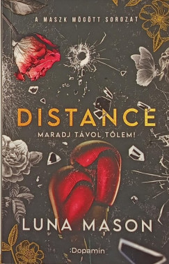 Luna Mason - Distance - Maradj t�vol t�lem!