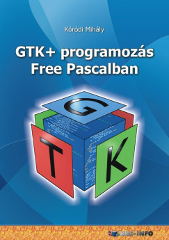 Krdi Mihly - GTK+ programozs Free Pascalban