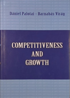 Palotai Dániel - Virág Barnabás - Competitiveness and Growth