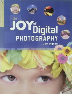 Jeff Wignall - The Joy of Digital Photography