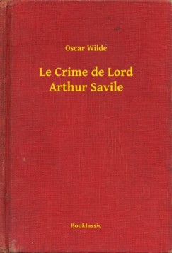 Oscar Wilde - Le Crime de Lord Arthur Savile