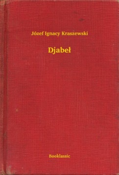 Jzef Ignacy Kraszewski - Djabe
