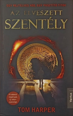 Tom Harper - Az elveszett szently