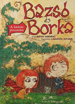B�tky Andr�s - Bazs� �s Borka - A kedves pincer�m