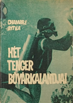 Chambre Attila - Hét tenger búvárkalandjai
