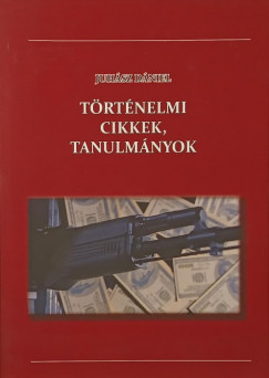 Juh�sz D�niel - T�rt�nelmi cikkek, tanulm�nyok