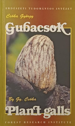 Csóka György - Gubacsok - Plant galls