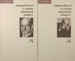 Edmund Husserl - Az eur�pai tudom�nyok v�ls�ga I-II.
