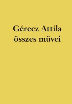 Grecz Attila - Hajnal Gza   (sszell.) - Grecz Attila sszes mvei