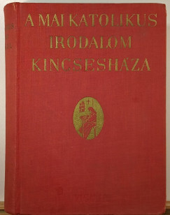 A mai katolikus irodalom kincseshza