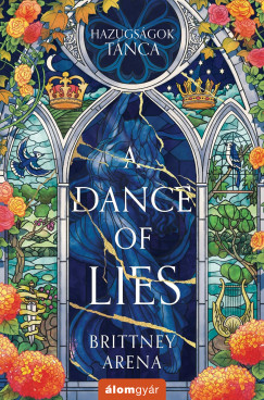 Brittney Arena - A Dance of Lies - Hazugs�gok t�nca