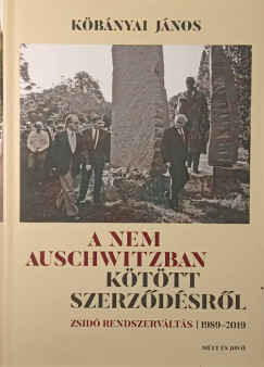 K�b�nyai J�nos - A nem Auschwitzban k�t�tt szerz�d�sr�l