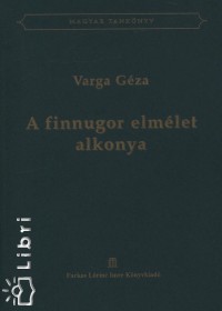 Varga Gza - A finnugor elmlet alkonya