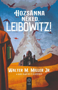 Walter M. Miller - Hozs�nna n�ked, Leibowitz!
