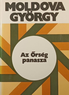 Moldova György - Az Őrség panasza