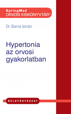 Dr. Barna István - Hypertonia az orvosi gyakorlatban