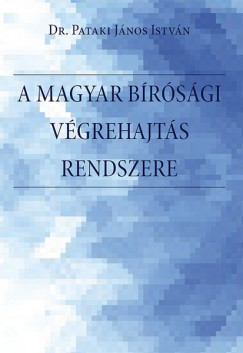 Pataki Jnos Istvn - A magyar brsgi vgrehajts rendszere.