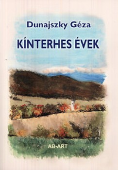Dunajszky Géza - Kínterhes évek