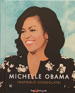 Michelle Obama inspirl gondolatai