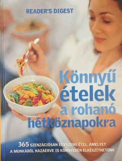 Könnyű ételek a rohanó hétköznapokra