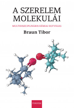 Braun Tibor - A szerelem molekuli