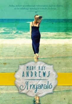 Mary Kay Andrews - A nyaral