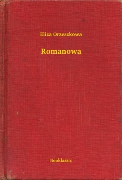Eliza Orzeszkowa - Romanowa