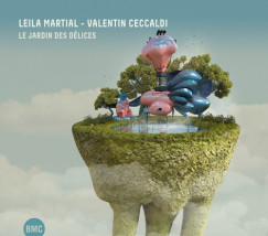 Valentin Ceccaldi - Leila Martial - Le Jardin Des Délices - CD