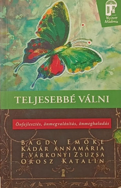 Bagdy Emke - F. Vrkonyi Zsuzsa - Kdr Annamria - Orosz Katalin - Teljesebb vlni