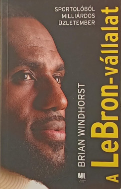 Brian Windhorst - A LeBron-vllalat