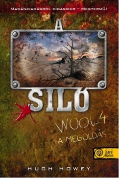 Hugh Howey - A Sil - Wool 4. - A megolds - Kemnytbla
