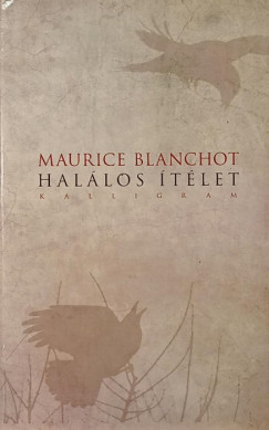 Maurice Blanchot - Halálos ítélet