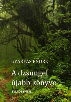 Gyárfás Endre - A dzsungel újabb könyve