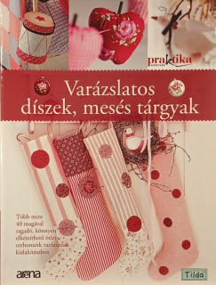 Tildas Julehus - Varázslatos díszek, mesés tárgyak