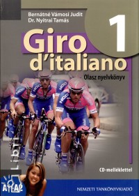Bernthn Vmosi Judit - Nyitrai Tams - Kpes Jlia   (Szerk.) - Giro d'italiano 1.  Olasz nyelvknyv