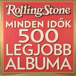 Joel Levy   (Szerk.) - Rolling Stone - minden id�k 500 legjobb albuma