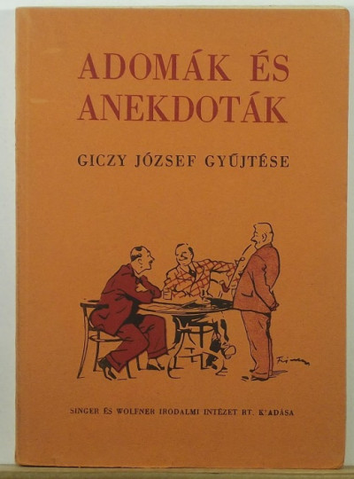 Giczy József  (Összeáll.) - Adomák és anekdoták