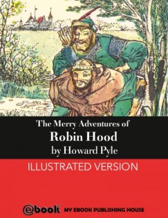 Howard Pyle - The Merry Adventures of Robin Hood
