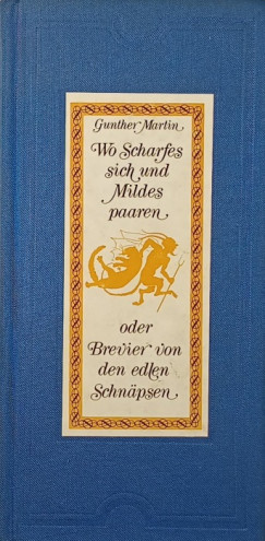 Gunther Martin - Wo Scharfes sich und Mildes paaren