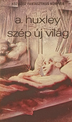 Aldous Huxley - Szp j vilg