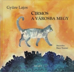 Gyre Lajos - Cirmos a vrosba megy