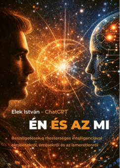 Dr. Elek István - Én és az MI